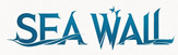 SEA WALL